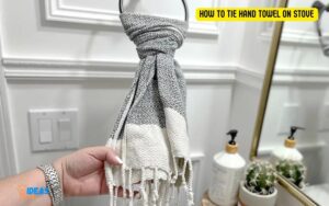 How to Tie Hand Towel on Stove